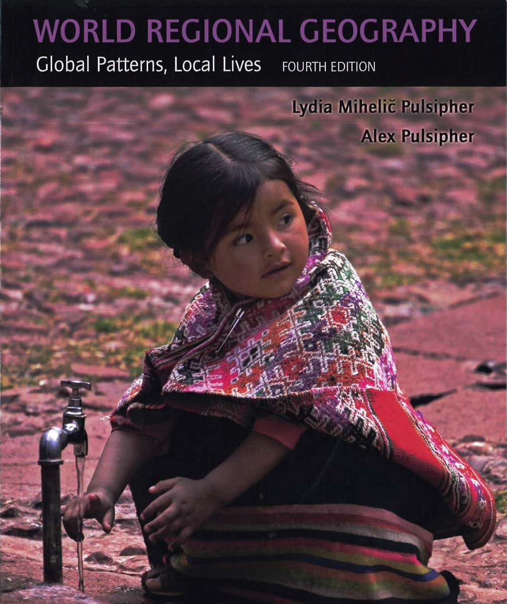 World Regional Geography: Global Patterns, Local Lives (with Subregions)