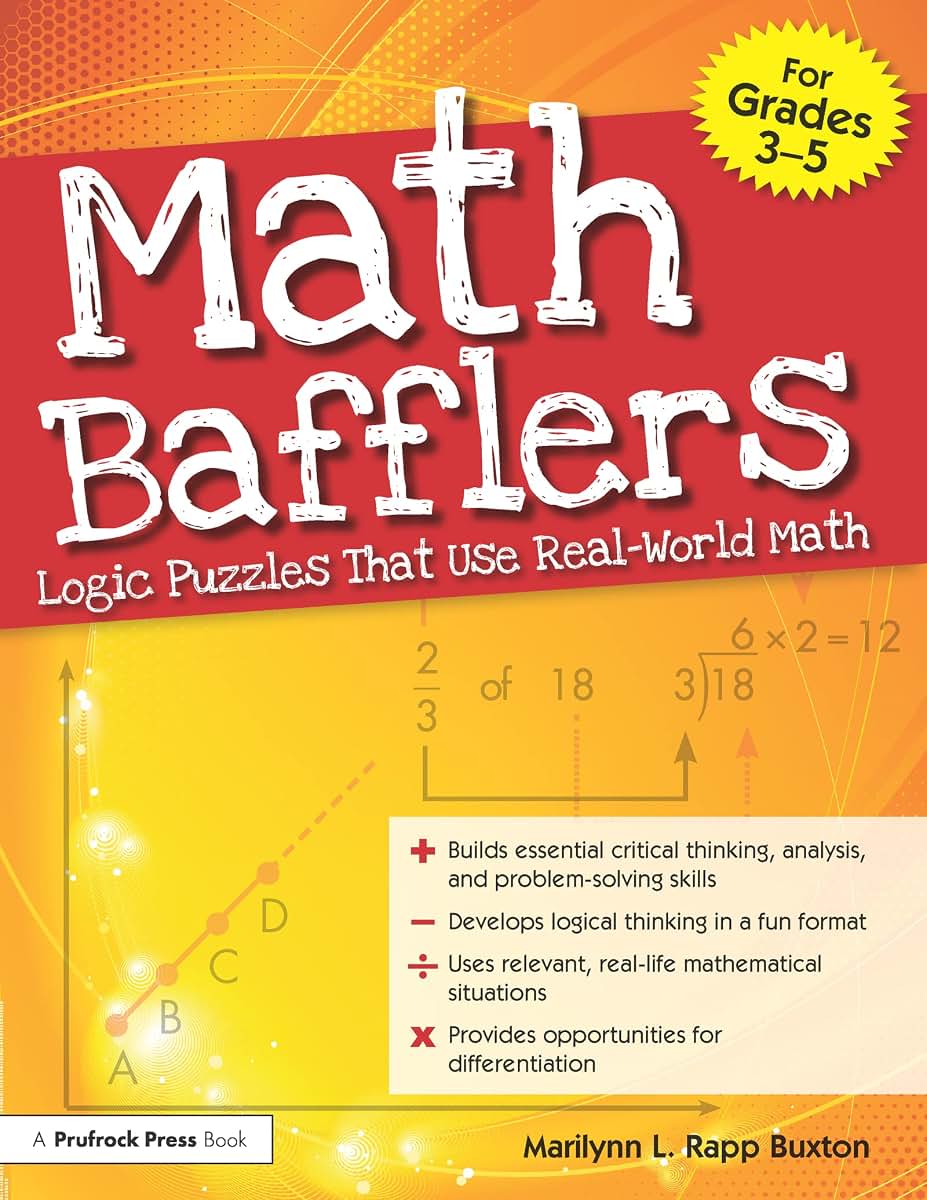 Math Bafflers, Book 1: Logic Puzzles That Use Real-World Math, Grades 3-5