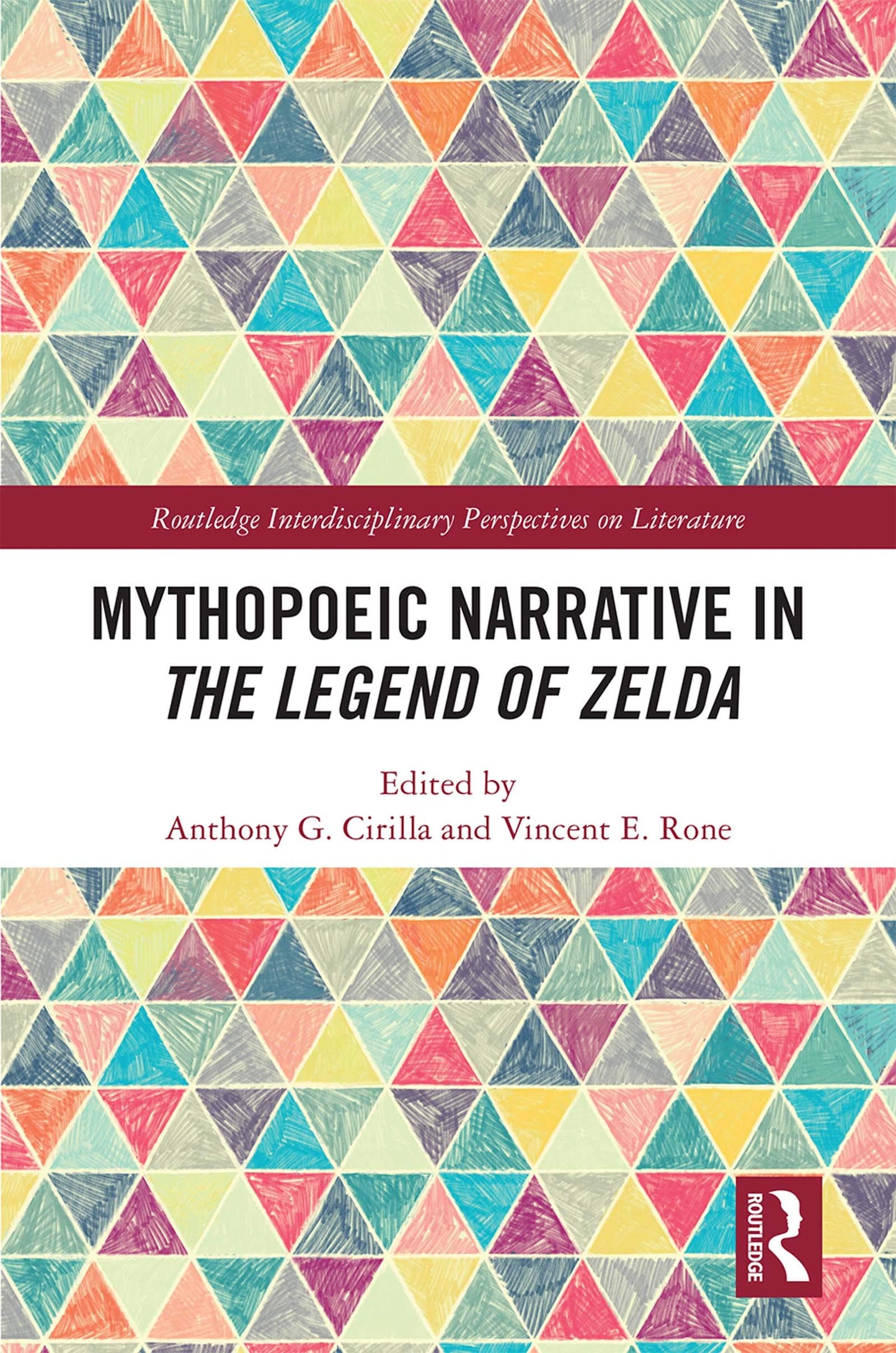 Mythopoeic Narrative in The Legend of Zelda (Routledge Interdisciplinary Perspectives on Literature)