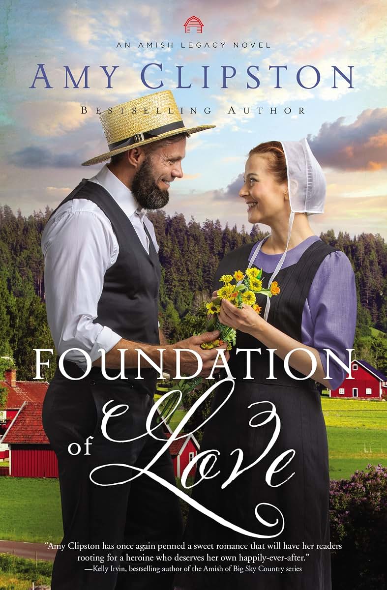 Foundation of Love: An Uplifting Inspirational Romance (An Amish Legacy Novel)