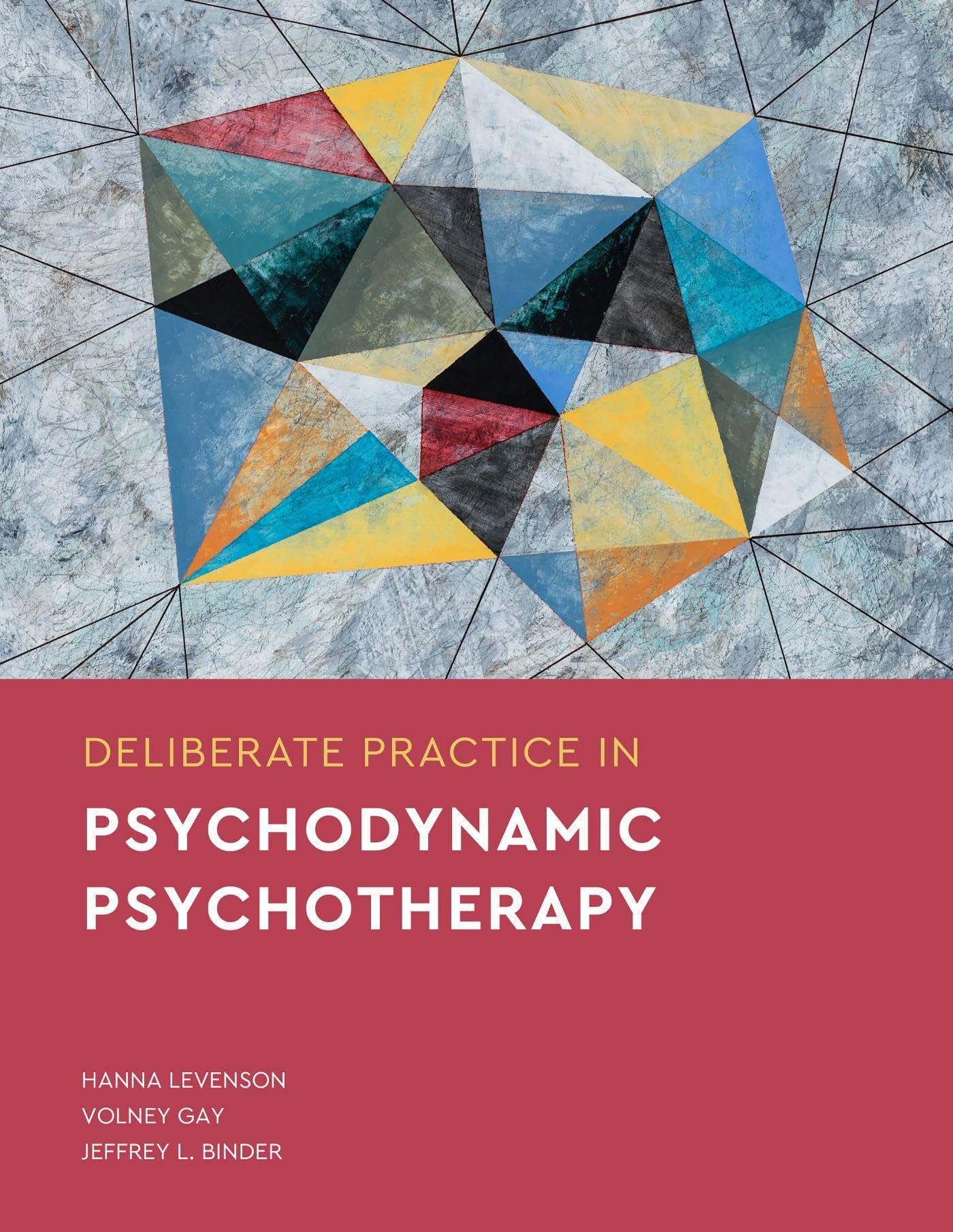 Deliberate Practice in Psychodynamic Psychotherapy (Essentials of Deliberate Practice Series)