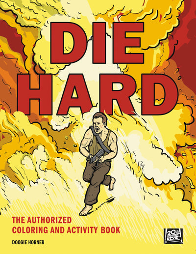 Die Hard: The Authorized Coloring and Activity Book by Miakarts Books