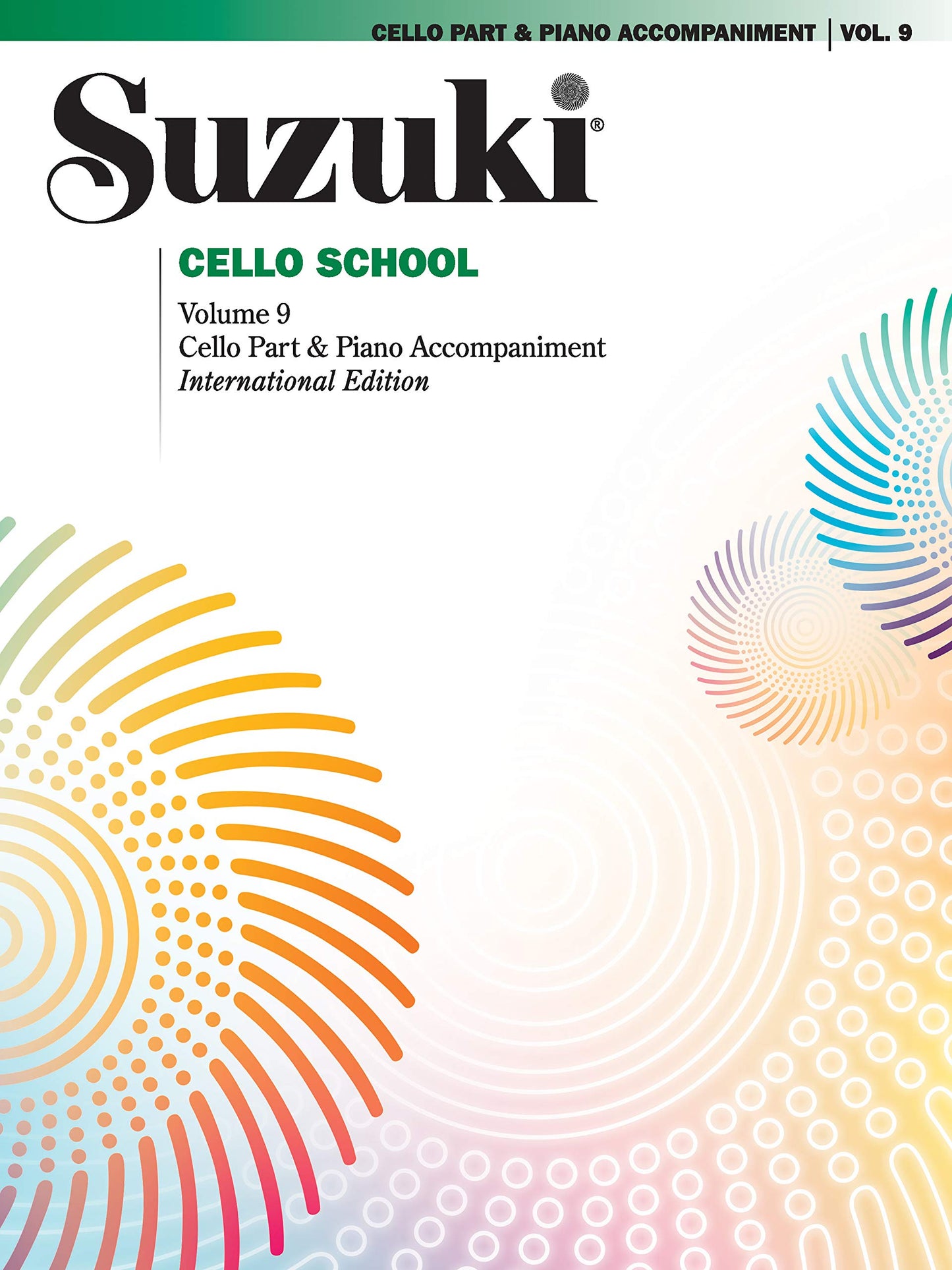 Suzuki Cello School vol.9, Cello w/Piano Accompaniment Volu (Suzuki Method Core Materials)