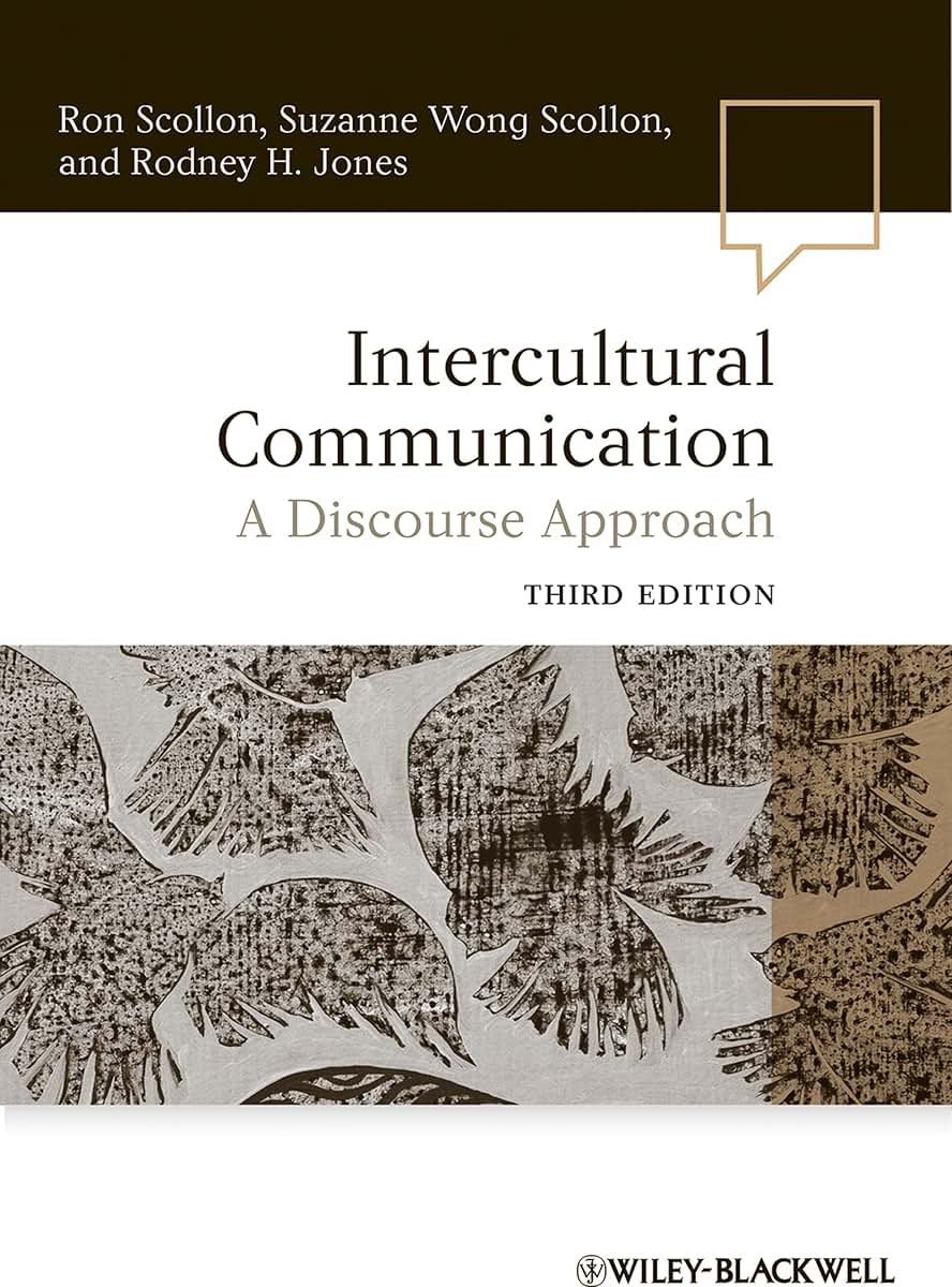 Intercultural Communication: A Discourse Approach by Scollon