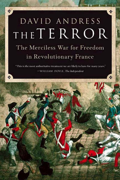 The Terror: The Merciless War for Freedom in Revolutionary F