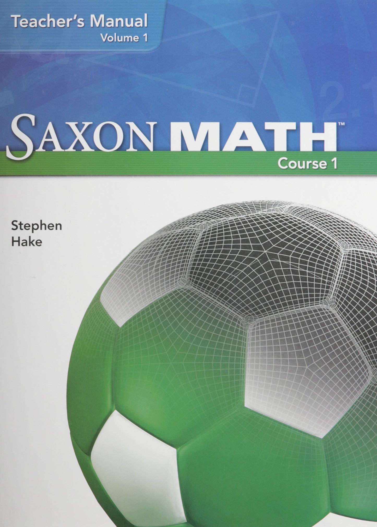 Saxon Math Course 1: Teacher's Manual, Vol. 1