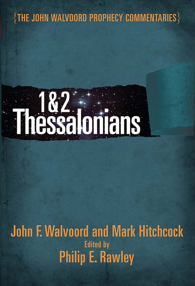 1 & 2 Thessalonians Commentary (The John Walvoord Prophecy C