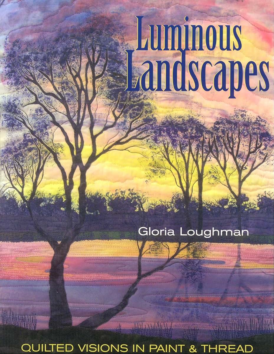 Luminous Landscapes: Quilted Visions in Paint & Thread