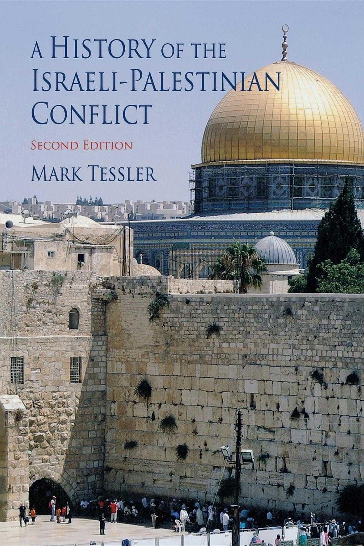 A History of the Israeli-Palestinian Conflict (Indiana Series in Arab and Islamic Studies)