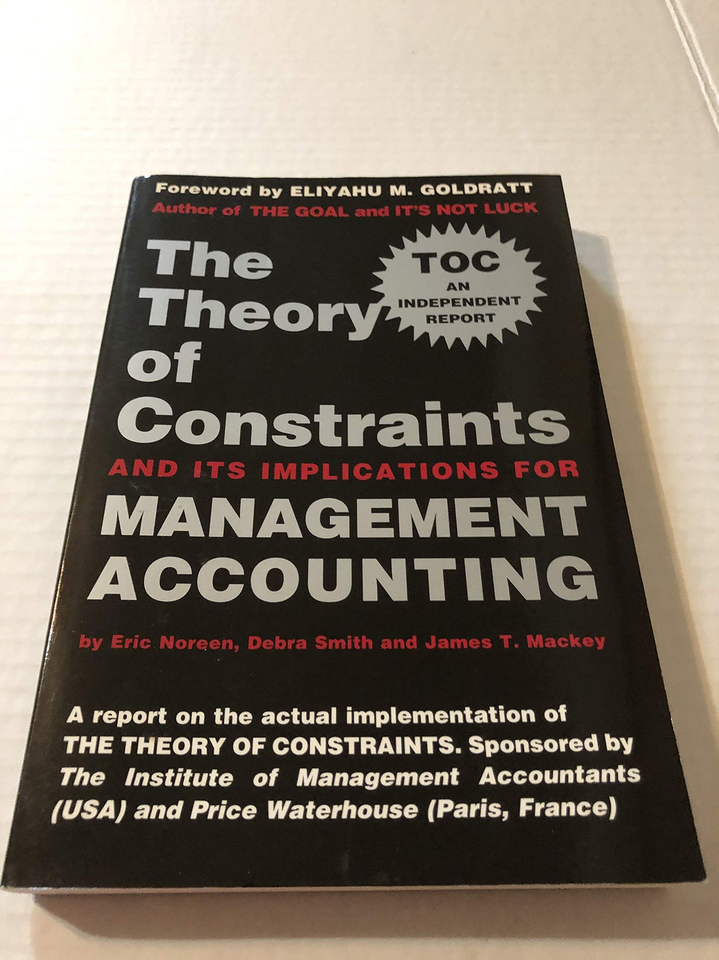 The Theory of Constraints and Its Implications for Managemen