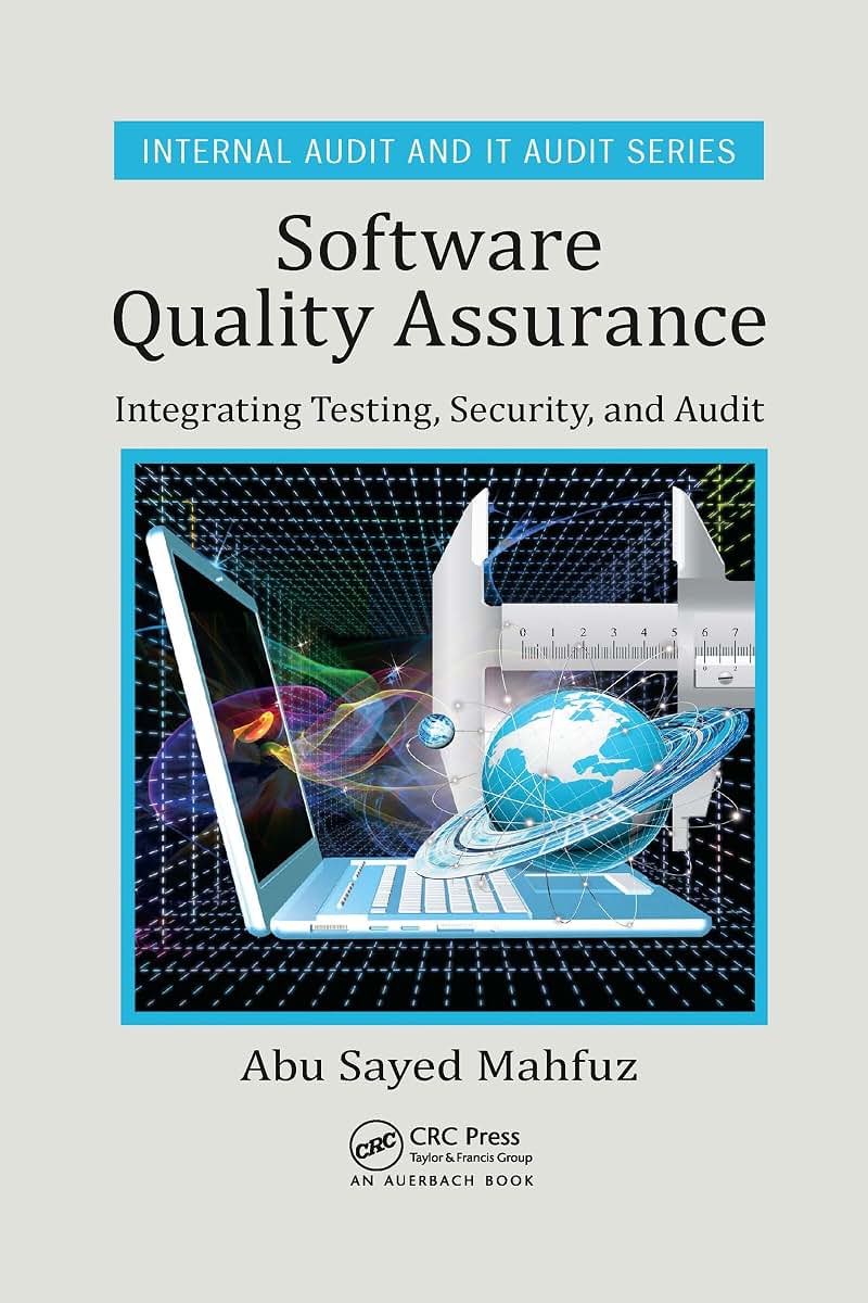 Software Quality Assurance (Security, Audit and Leadership Series)