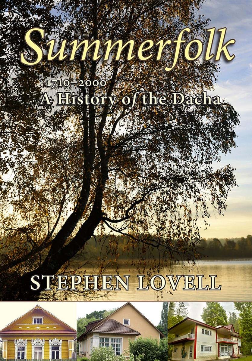 Summerfolk: A History of the Dacha, 1710-2000 (Corpus Juris: The Humanities in Politics and Law)