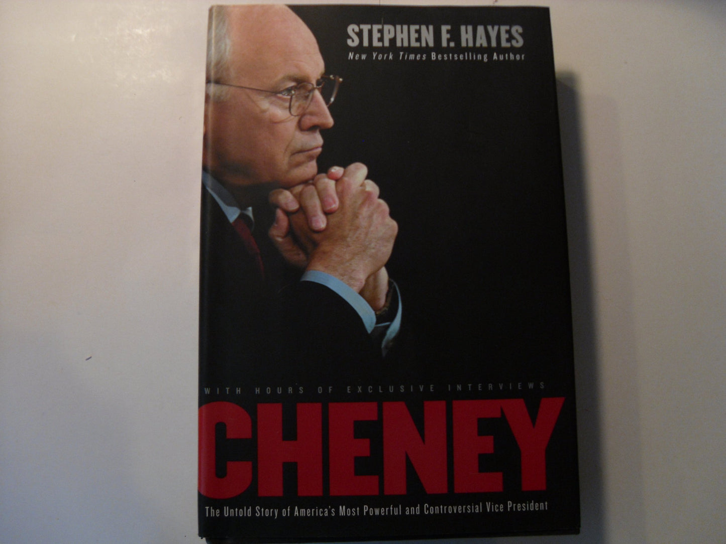 Cheney: The Untold Story of America's Most Powerful and Cont