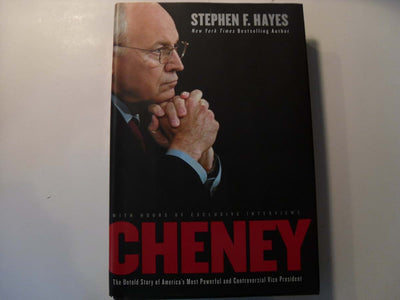 Cheney: The Untold Story of America's Most Powerful and Cont