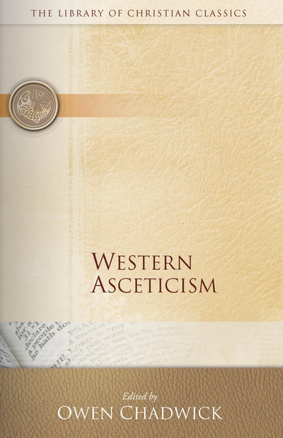Western Asceticism (Library of Christian Classics) by Chadwi