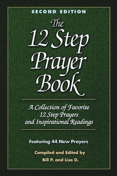 The 12 Step Prayer Book: A Collection of Favorite 12 Step Prayers
