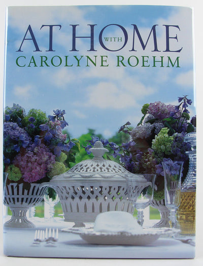 At Home With Carolyne Roehm by Roehm, Carolyne