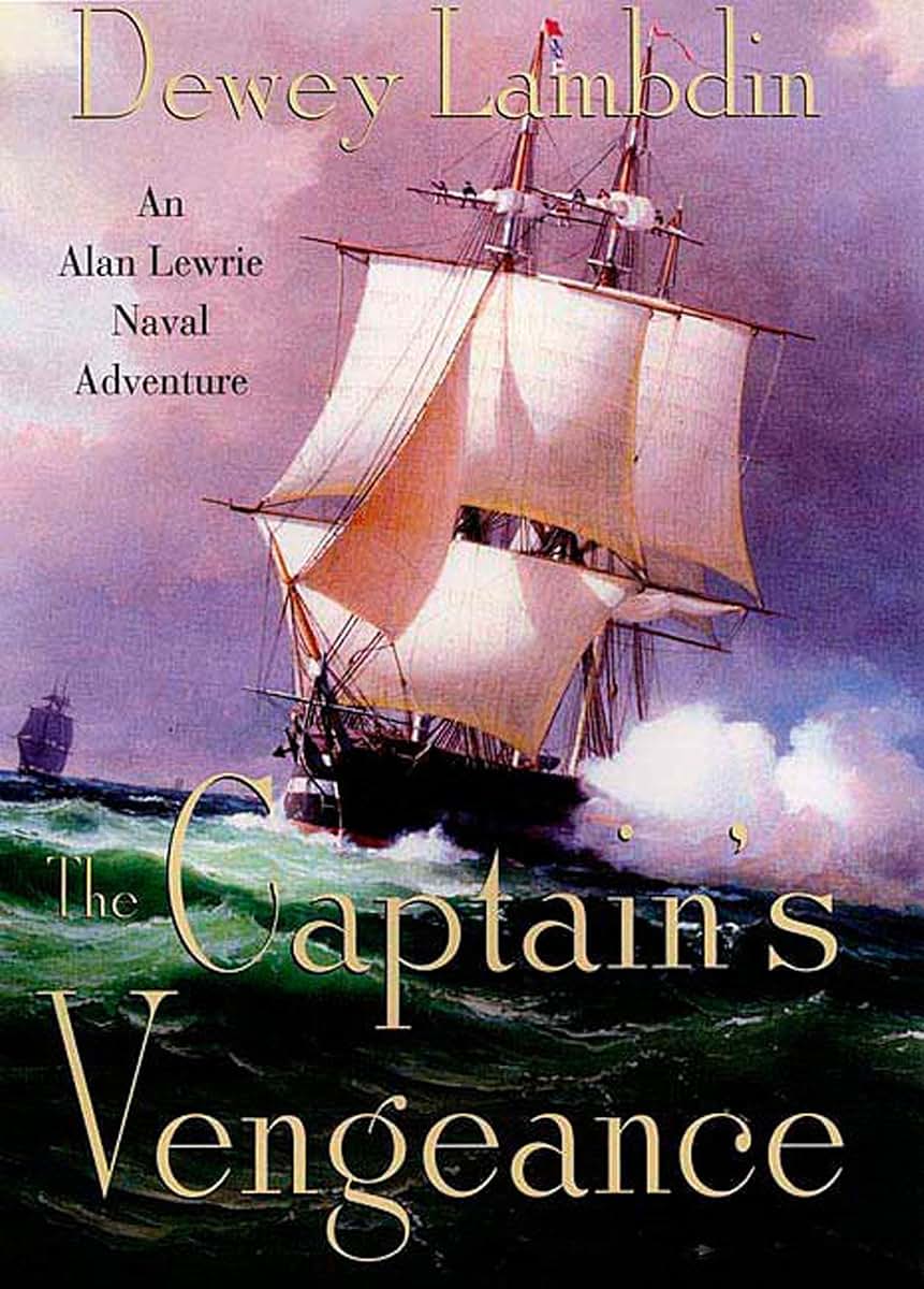 The Captain's Vengeance: An Alan Lewrie Naval Adventure (Alan Lewrie Naval Adventures, 12)