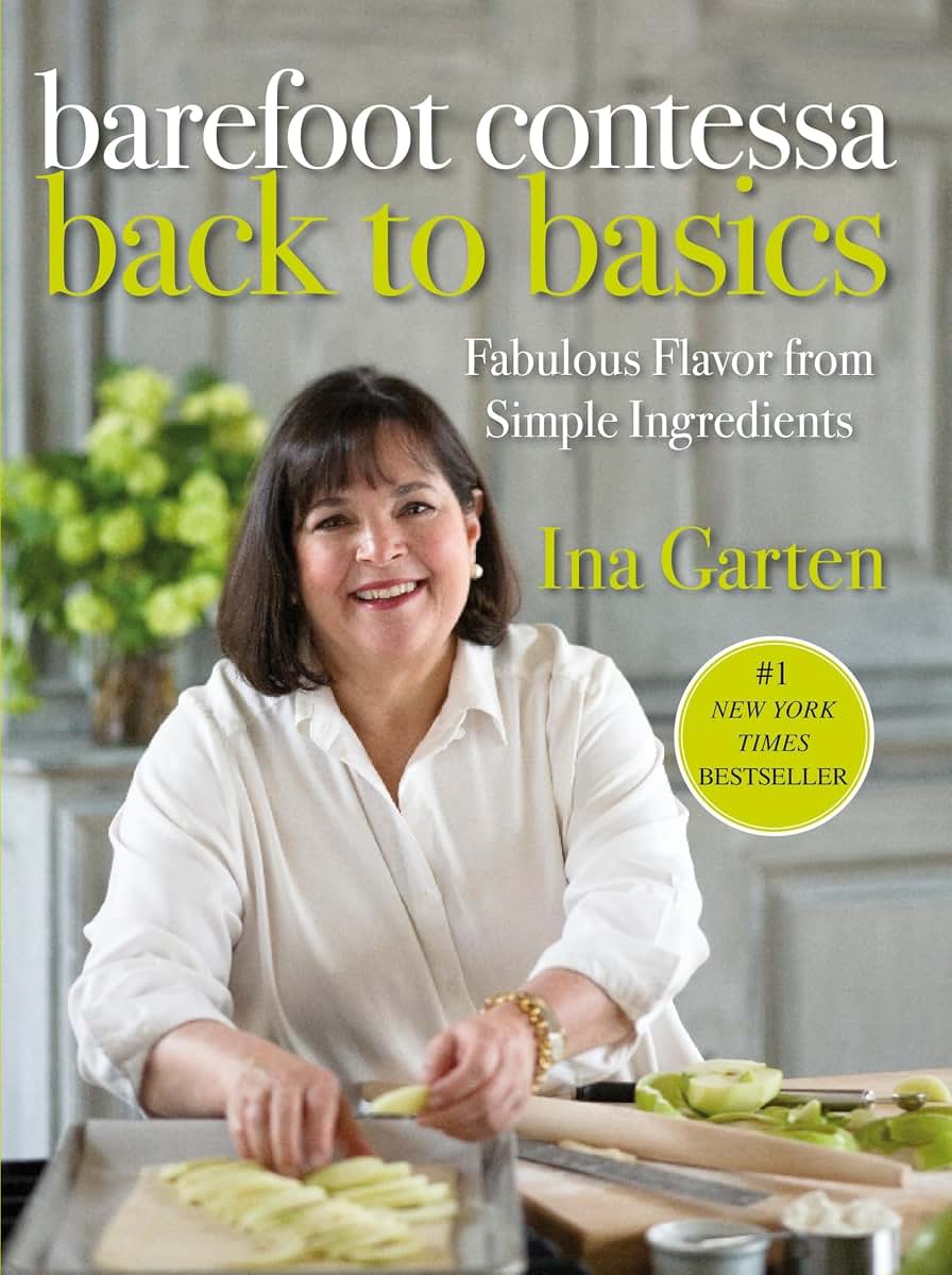 Barefoot Contessa Back to Basics: Fabulous Flavor from Simpl