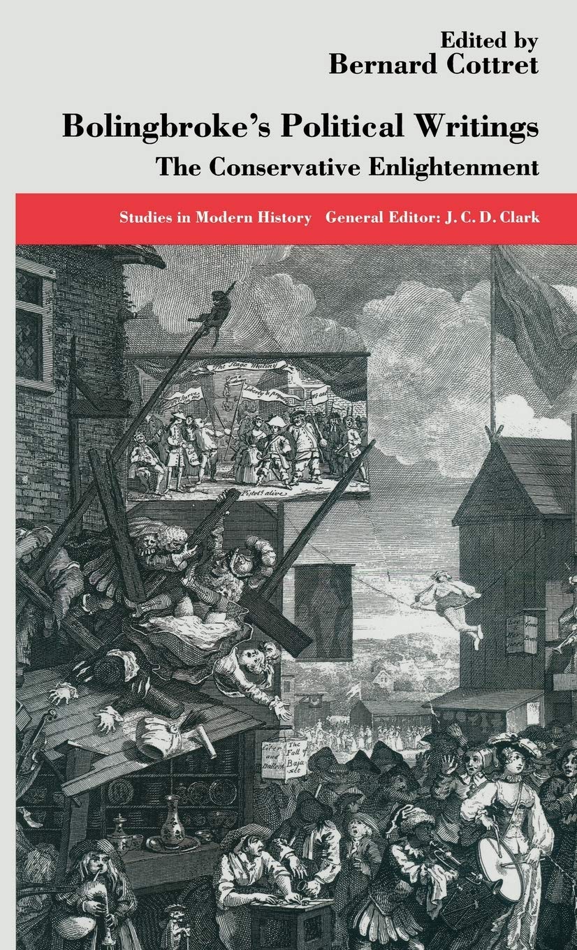 Bolingbroke's Political Writings: The Conservative Enlightenment (Studies in Modern History)