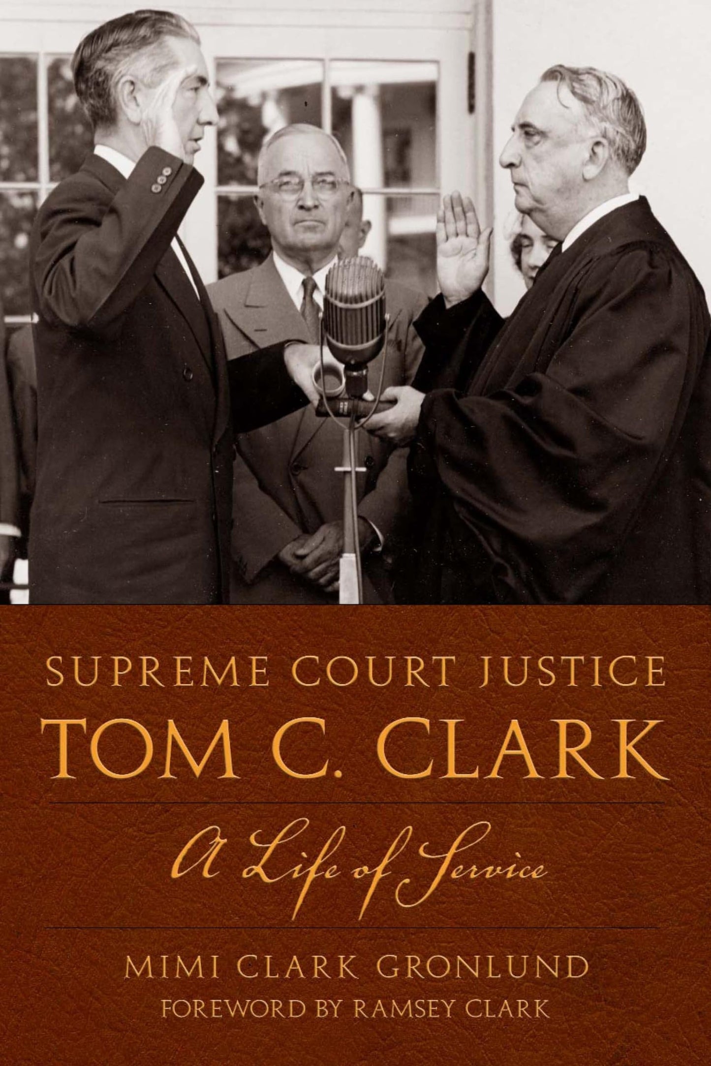 Supreme Court Justice Tom C. Clark: A Life of Service (Texas Legal Studies Series)