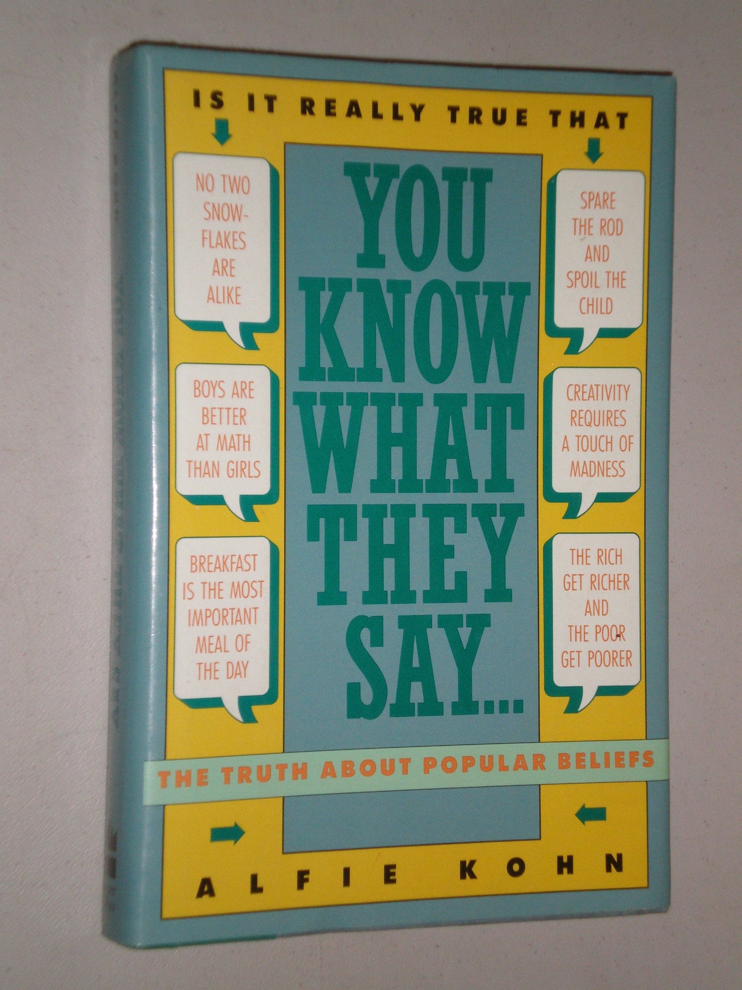You Know What They Say...: The Truth about Popular Beliefs