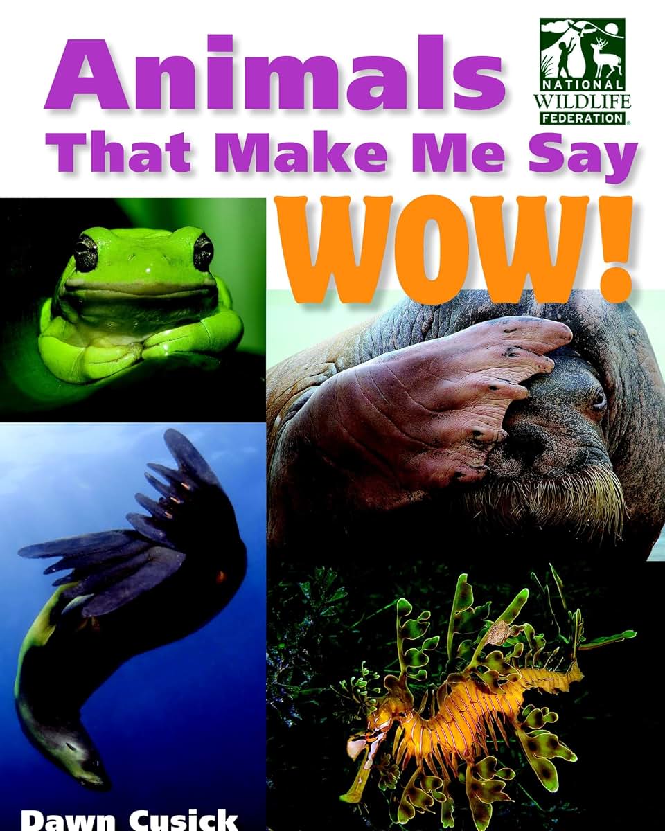 Animals That Make Me Say Wow! (National Wildlife Federation)