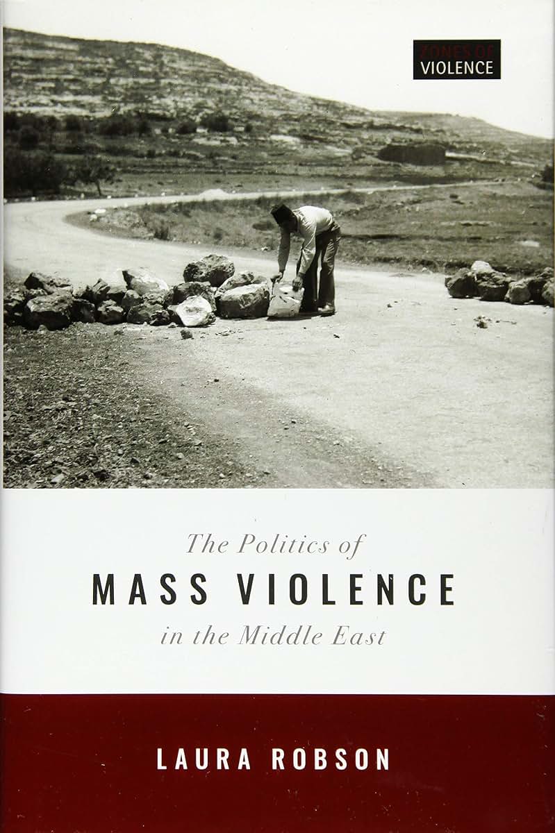 The Politics of Mass Violence in the Middle East (Zones of Violence)