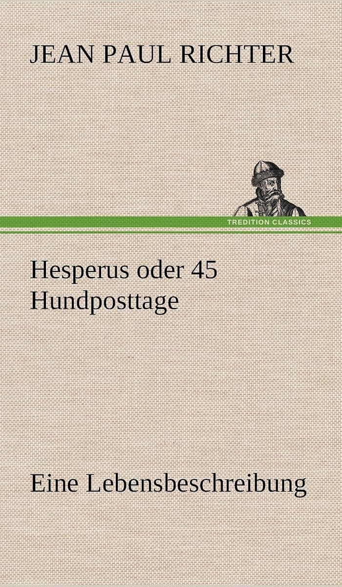 Hesperus Oder 45 Hundposttage (German Edition)