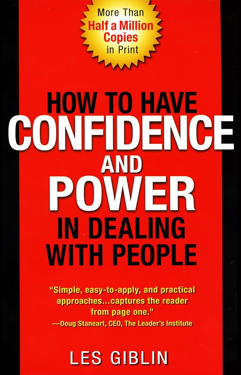 How to Have Confidence and Power in Dealing with People by G