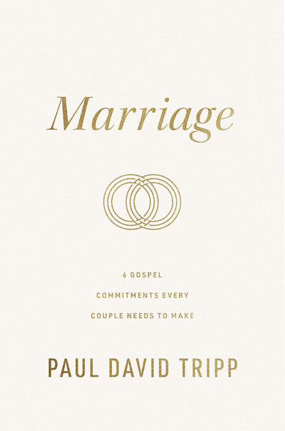 Marriage: 6 Gospel Commitments Every Couple Needs to Make