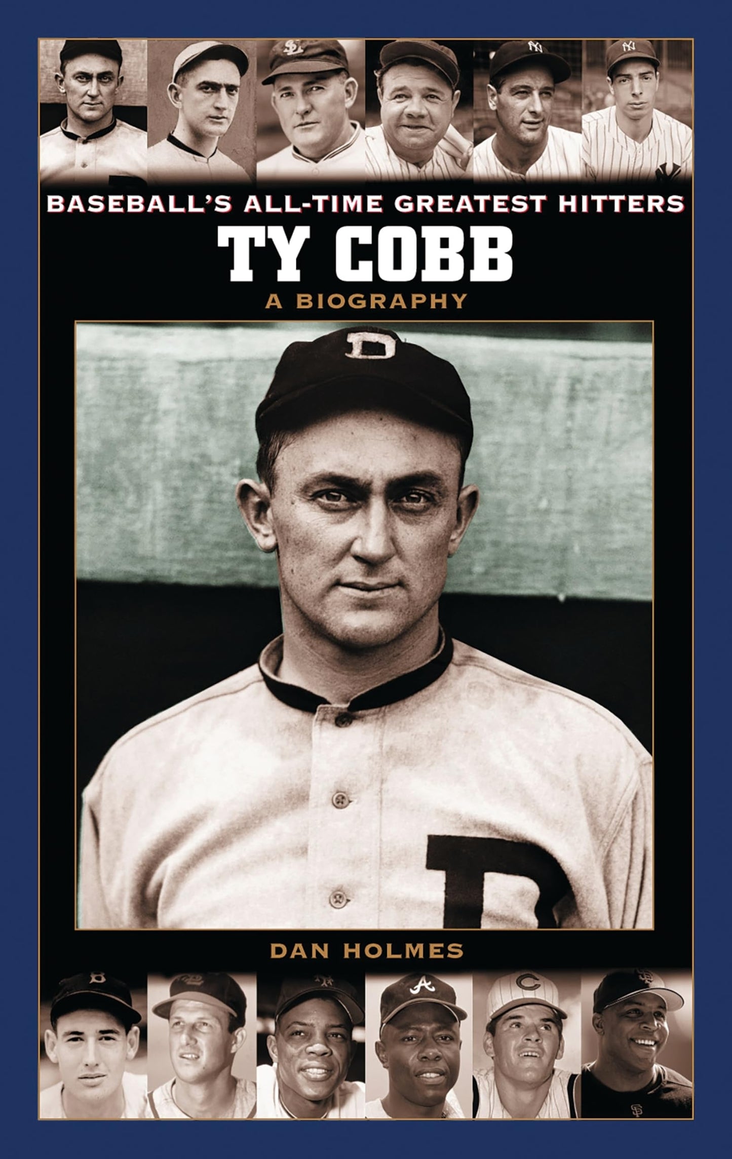 Ty Cobb: A Biography (Baseball's All-Time Greatest Hitters)