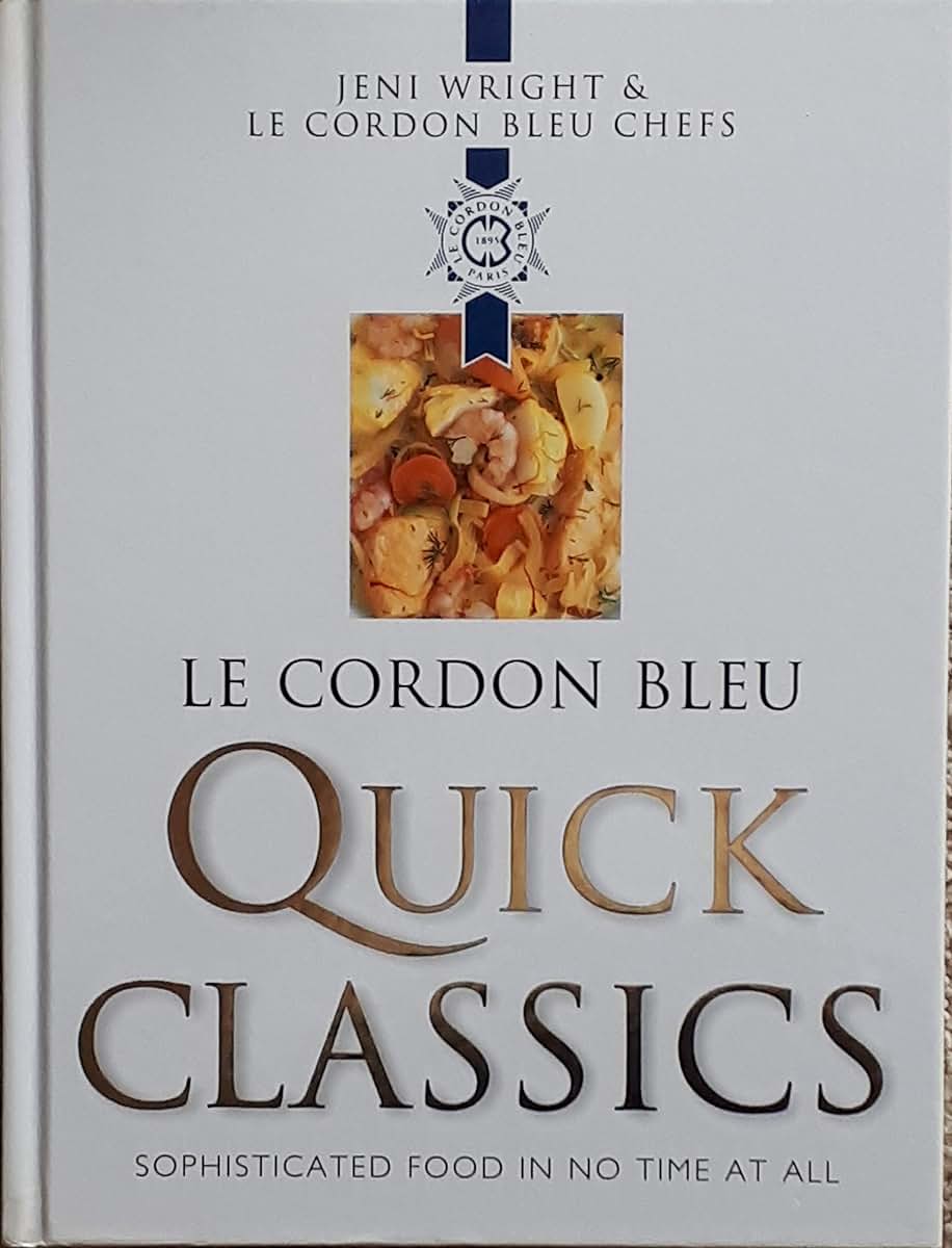 Le Cordon Bleu Quick Classics by Wright, Jeni