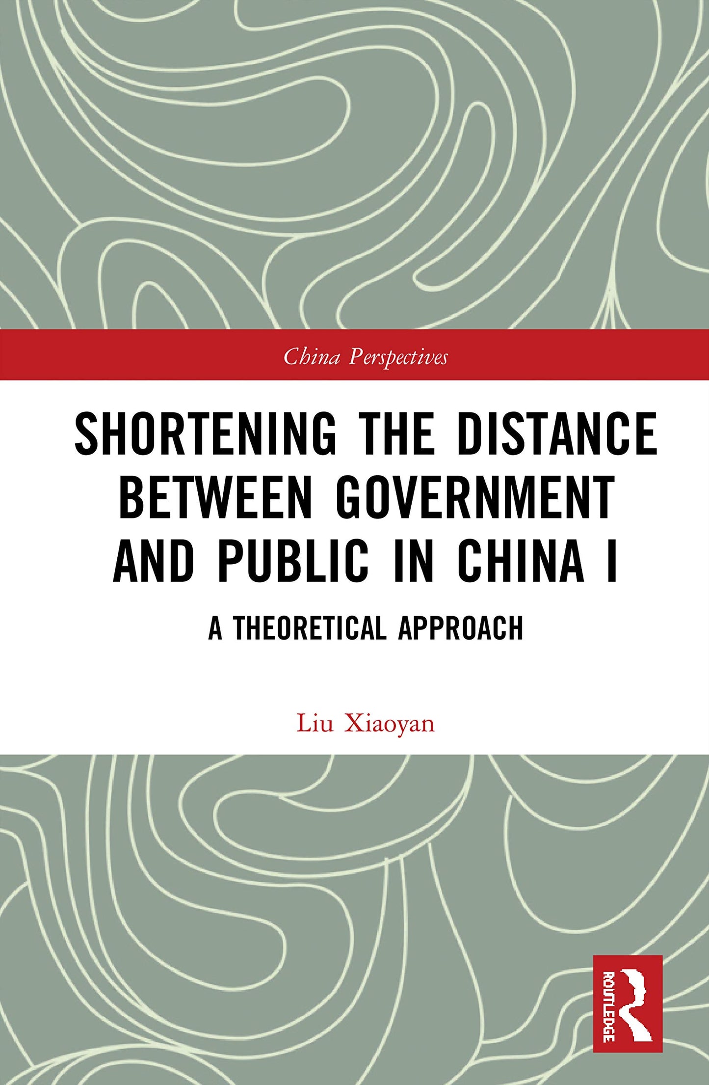 Shortening the Distance between Government and Public in China I (China Perspectives)