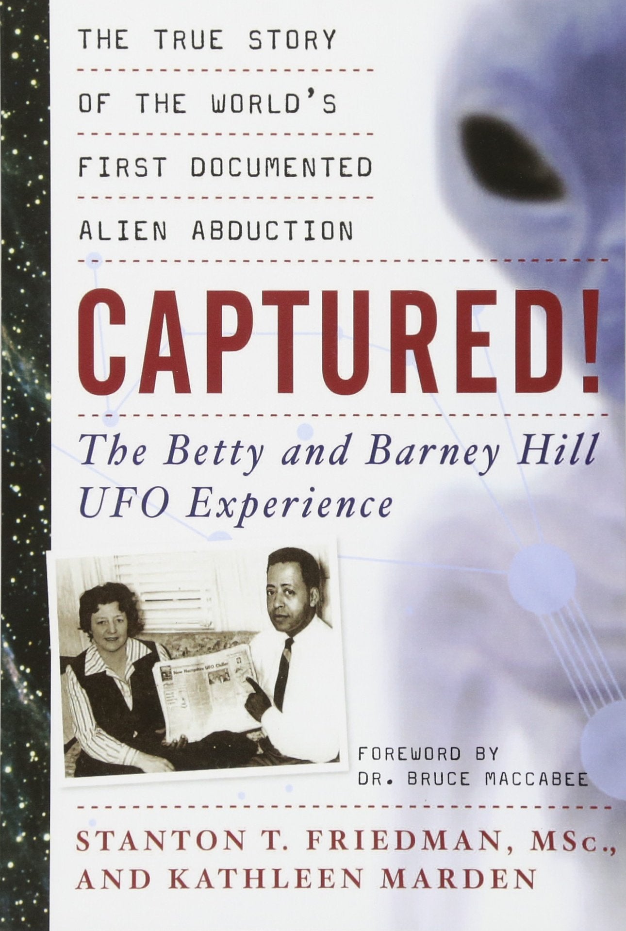 Captured! The Betty and Barney Hill UFO Experience: The True