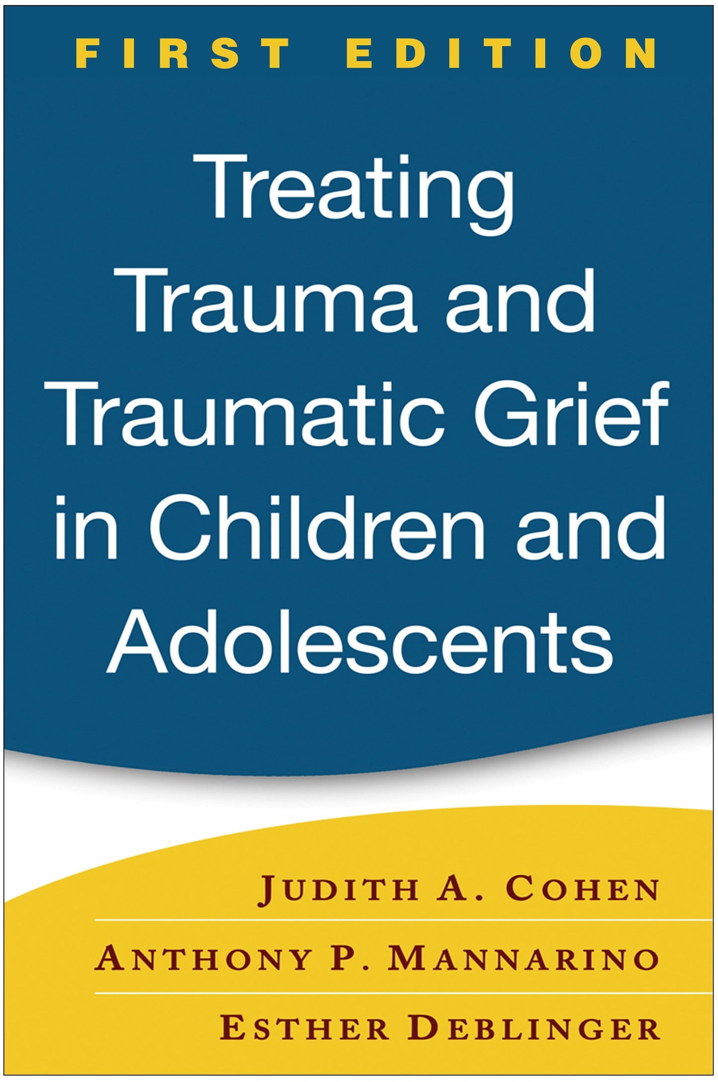 Treating Trauma and Traumatic Grief in Children and Adolesce