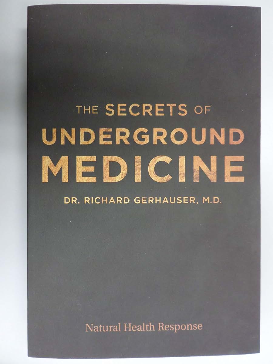 The Secrets of Underground Medicine by Richard Gerhauser