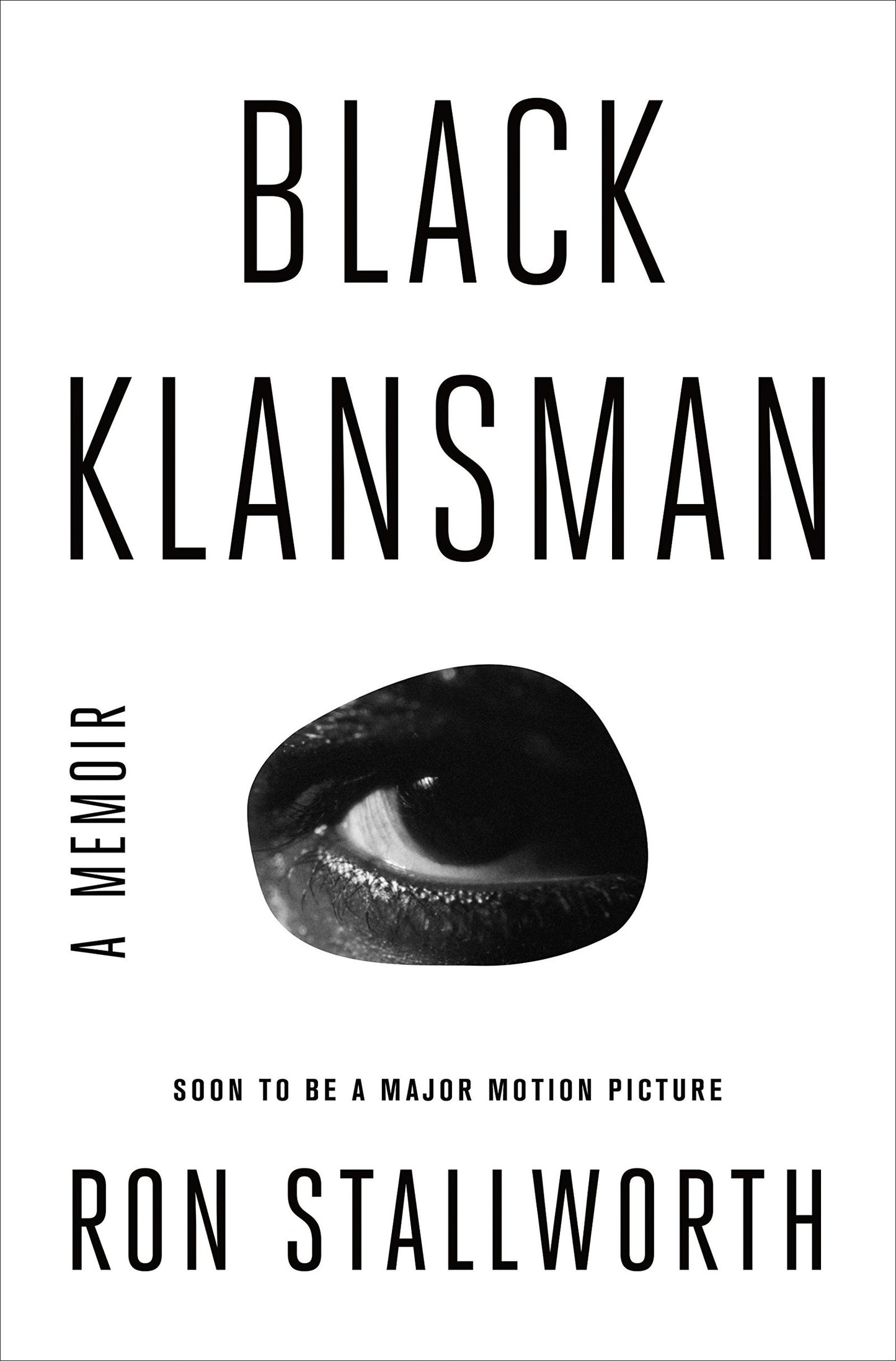 Black Klansman: A Memoir by Ron Stallworth