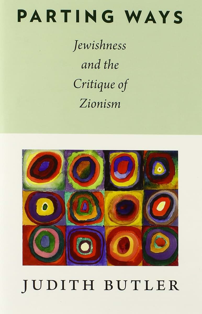 Parting Ways: Jewishness and the Critique of Zionism (New Directions in Critical Theory (Hardcover))