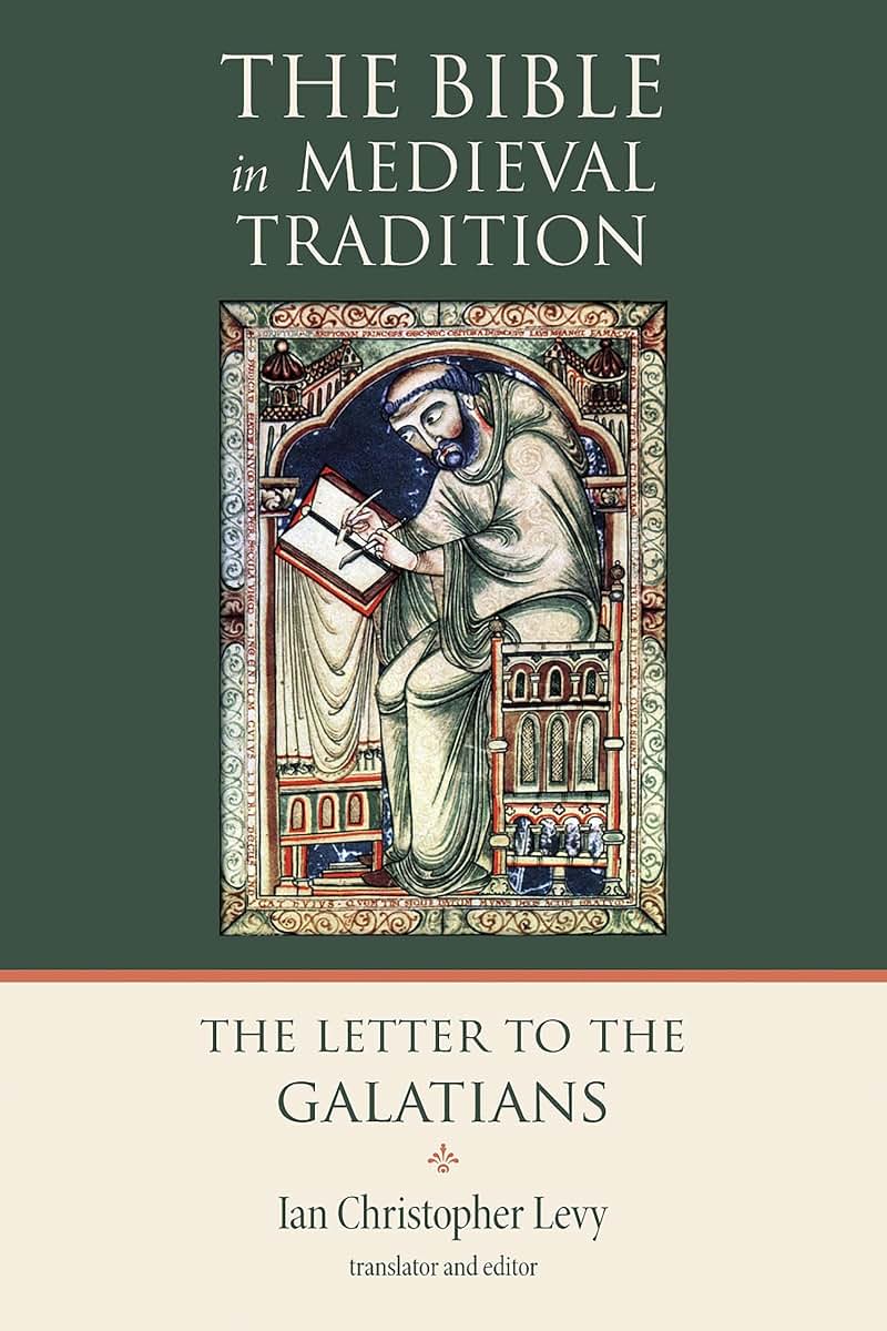 The Letter to the Galatians (The Bible in Medieval Tradition (BMT))