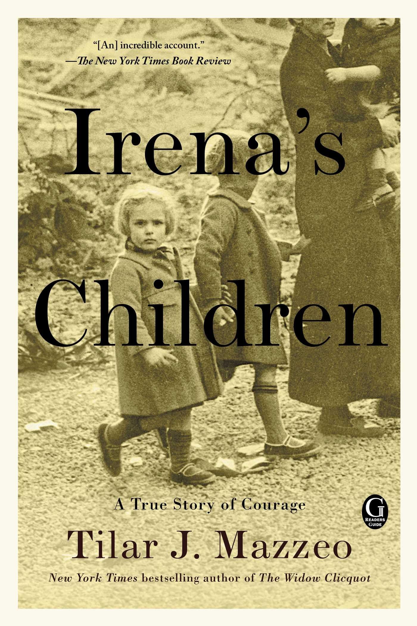 Irena's Children: A True Story of Courage by Tilar J. Mazzeo