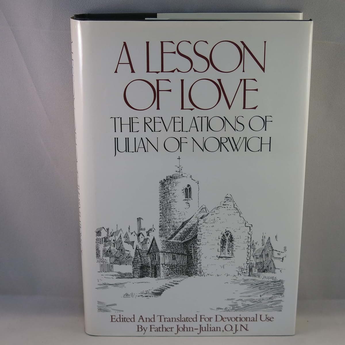 A Lesson of Love: The Revelations of Julian of Norwich (English and Middle English Edition)