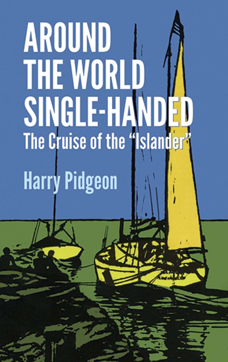 Around the World Single-Handed: The Cruise of the "Islander" (Dover Maritime)