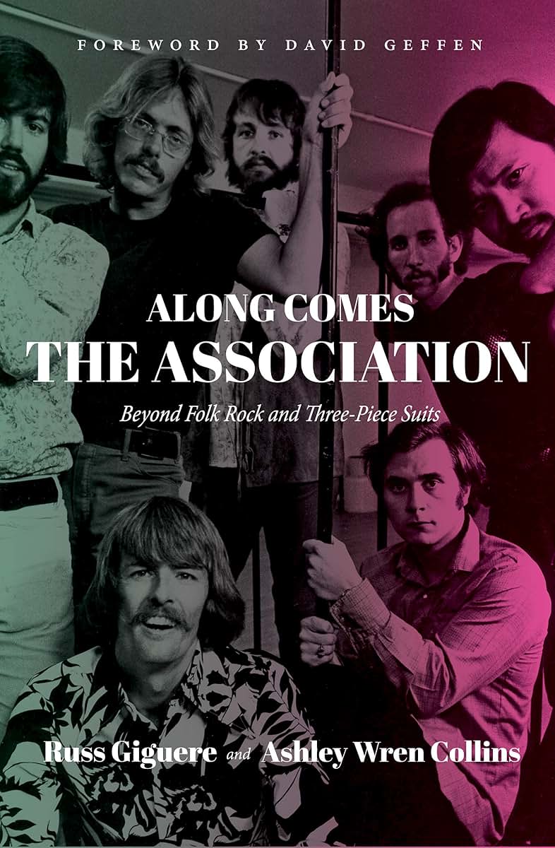 Along Comes The Association: Beyond Folk Rock and Three-Piece Suits