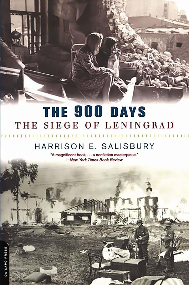The 900 Days: The Siege Of Leningrad by Harrison E. Salisbury