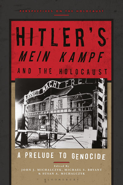 Hitlers Mein Kampf and the Holocaust: A Prelude to Genocide (Perspectives on the Holocaust)