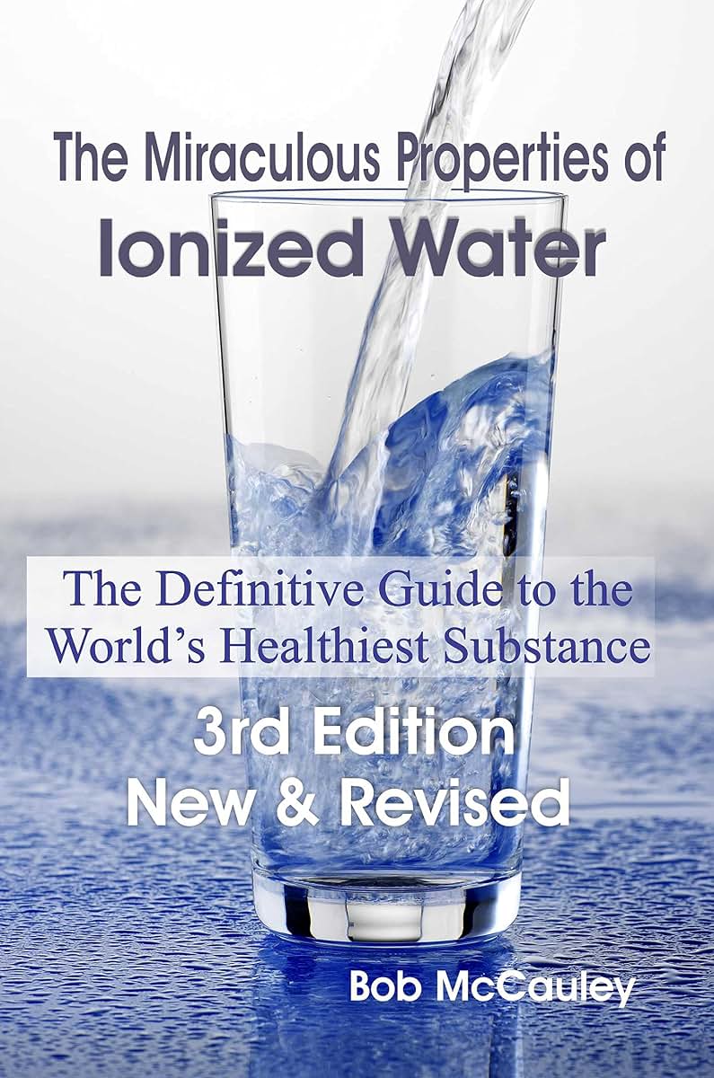 The Miraculous Properties of Ionized Water