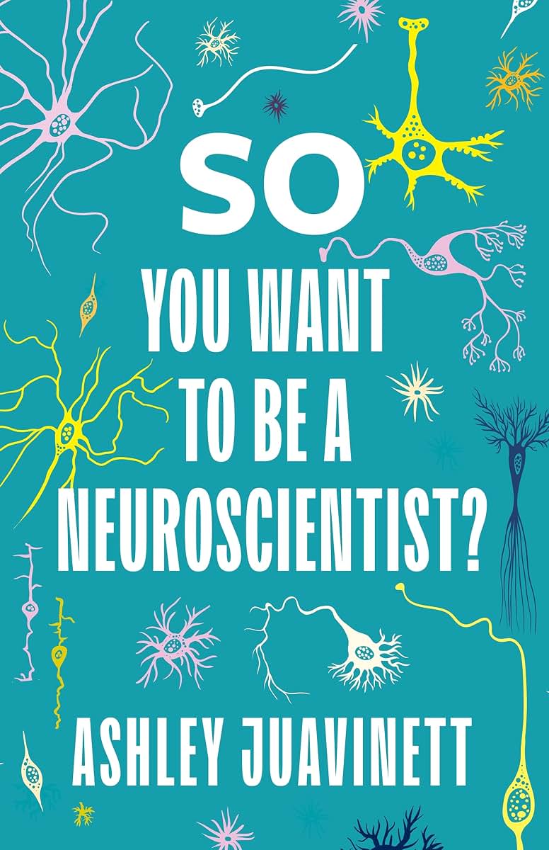 So You Want to Be a Neuroscientist?