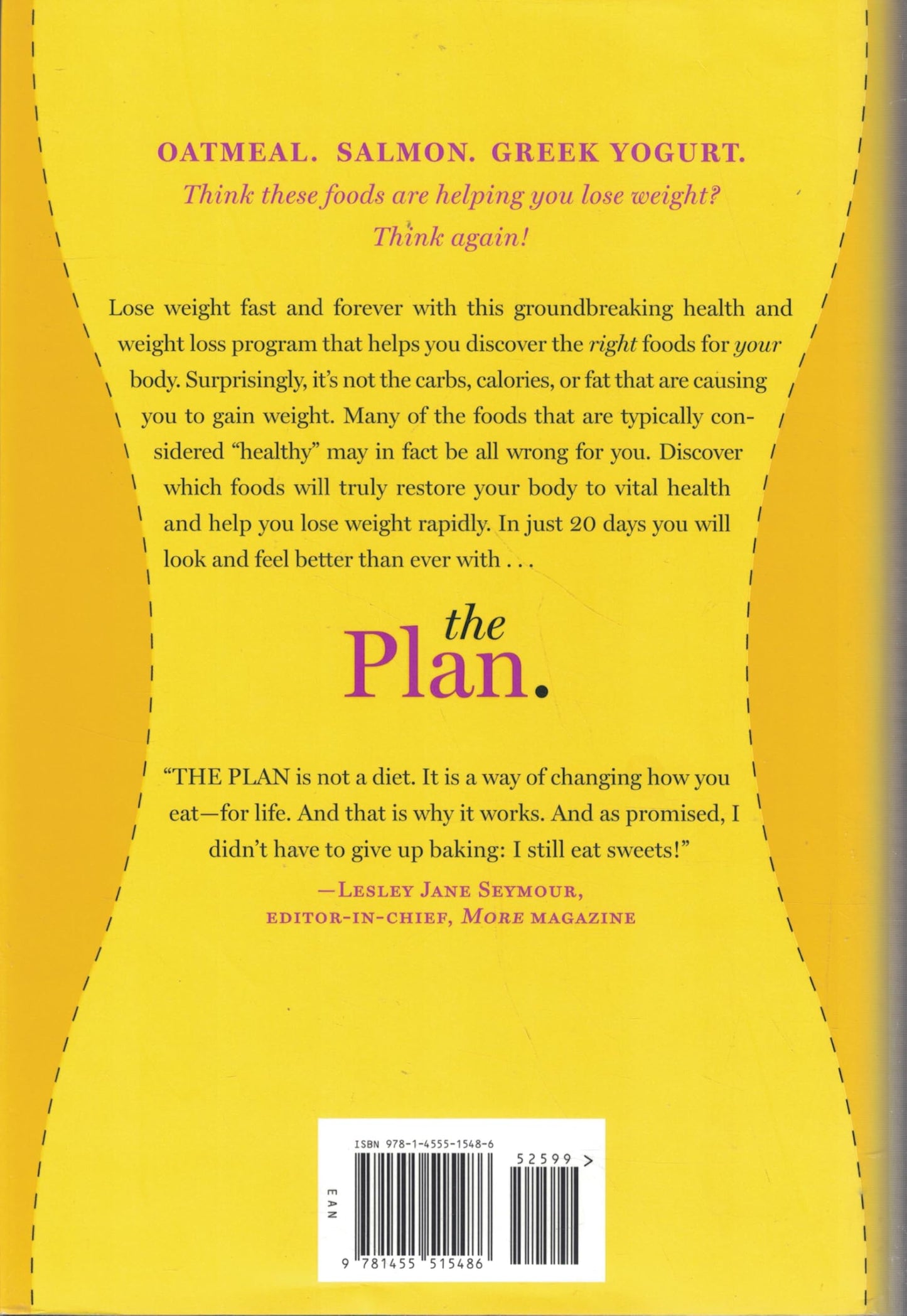 The Plan: Eliminate the Surprising "Healthy" Foods That Are Making You Fat--and Lose Weight Fast