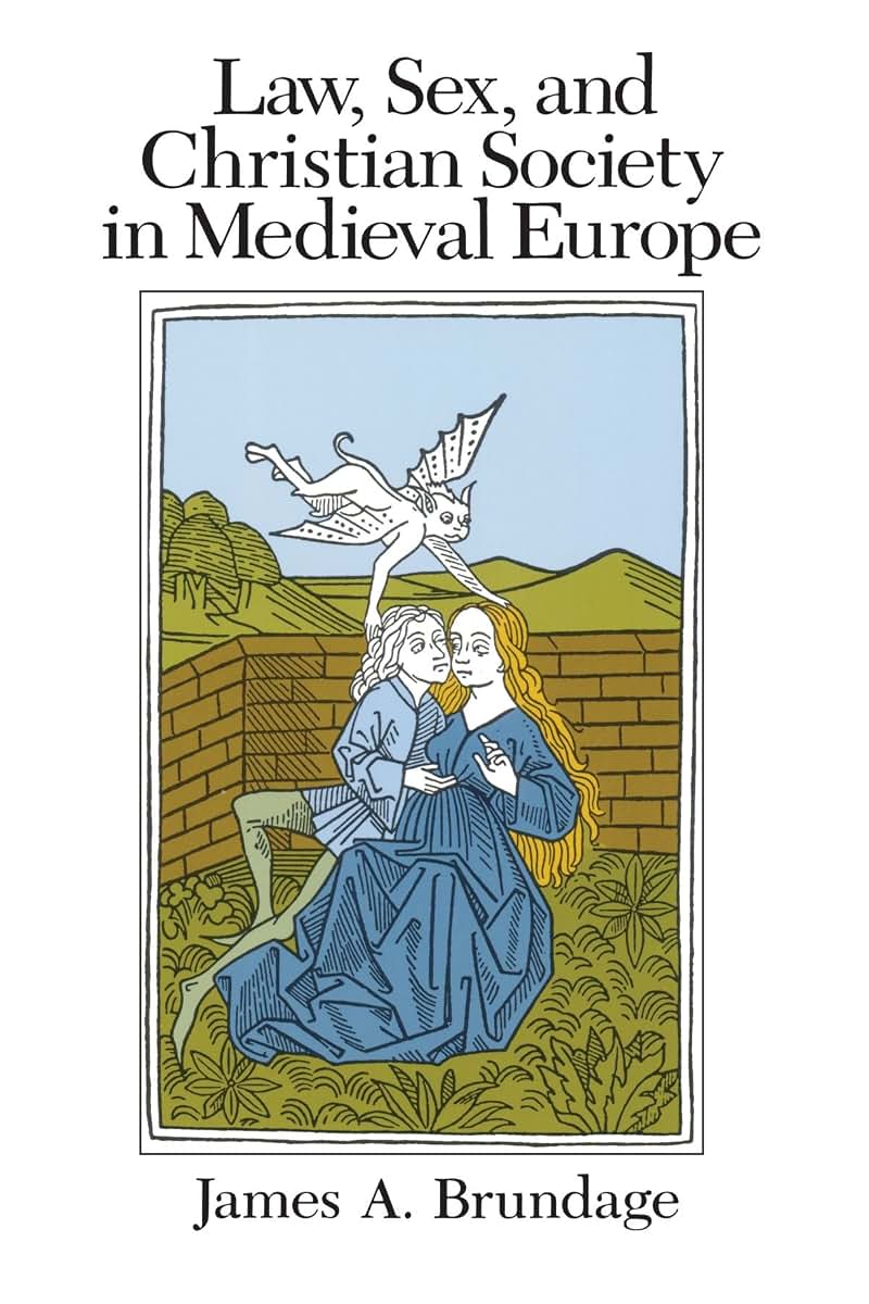 Law, Sex, and Christian Society in Medieval Europe